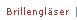 Brillenglaeser